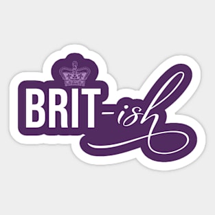 Brit-ish Kinda Royalty Purple Crown Funny Sticker